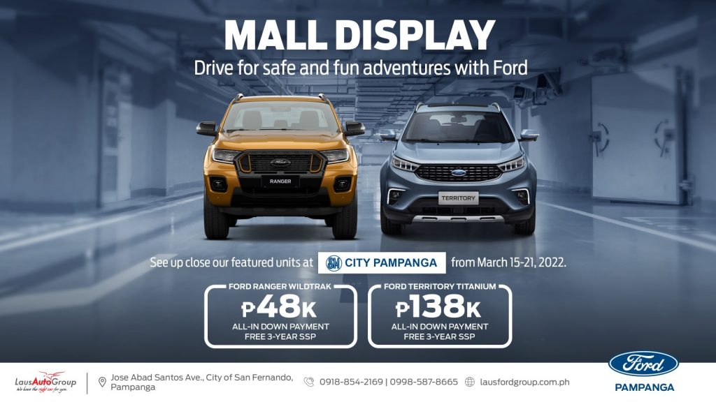 Take a ride that will give you a pleasurable head start to kick off your adventures. See up close our Ford Ranger and Territory at SM City Pampanga today until March 21, 2022. Our Sales Executives will be glad to assist your inquiries.