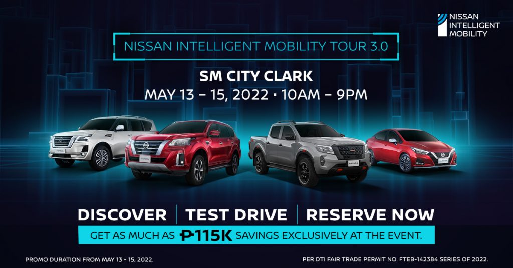 The Nissan Intelligent Mobility Tour 3.0 is coming to Pampanga this May 13-15, 2022, from 10AM-9PM at SM City Clark.